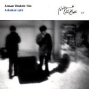 Anouar Brahem Trio - Astrakan cafe