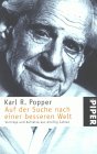 Karl R Popper - Auf der Suche nach einer besseren Welt